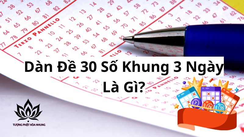 Dàn Đề 30 Số Khung 3 Ngày: Bí Kíp Chốt Số Bách Phát Bách Trúng 1 dan-de-30-so-khung-3-ngay-la-gi