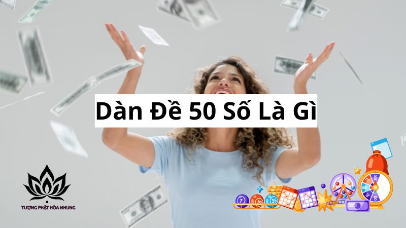 dan-de-50-so-la-gi