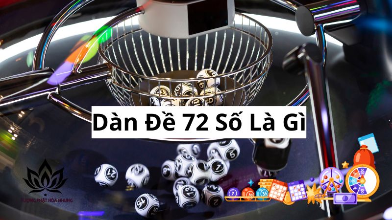 dan-de-72-so-la-gi