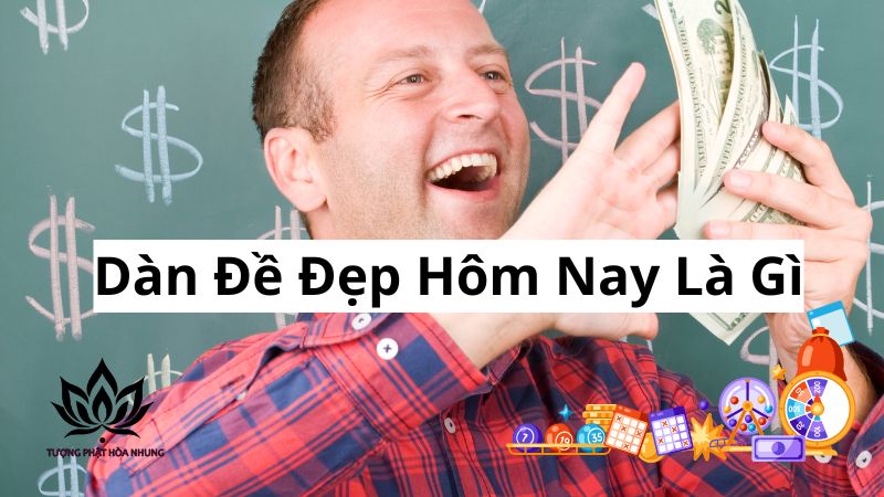 Dàn Đề Đẹp Hôm Nay: Bí Kíp Soi Cầu Lô Đề Bách Phát Bách Trúng 1 dan-de-dep-hom-nay-la-gi