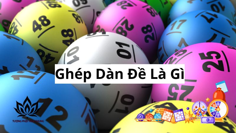 ghep-dan-de-la-gi