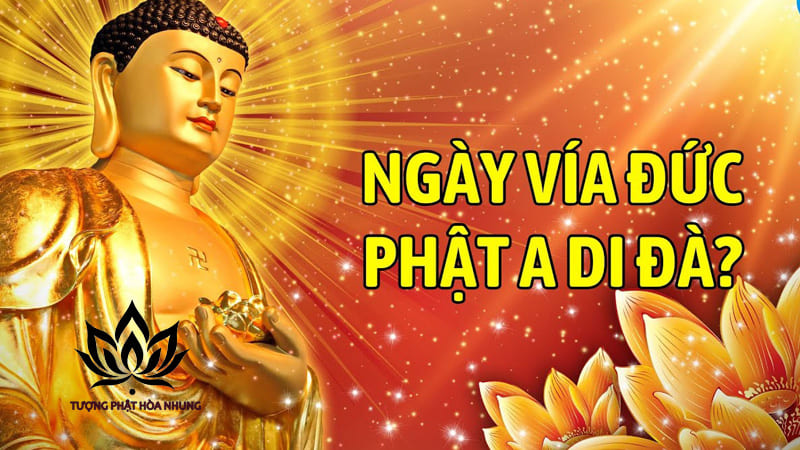 Ngày Vía Phật A Di Đà Là Ngày Nào? Tìm Hiểu Chi Tiết