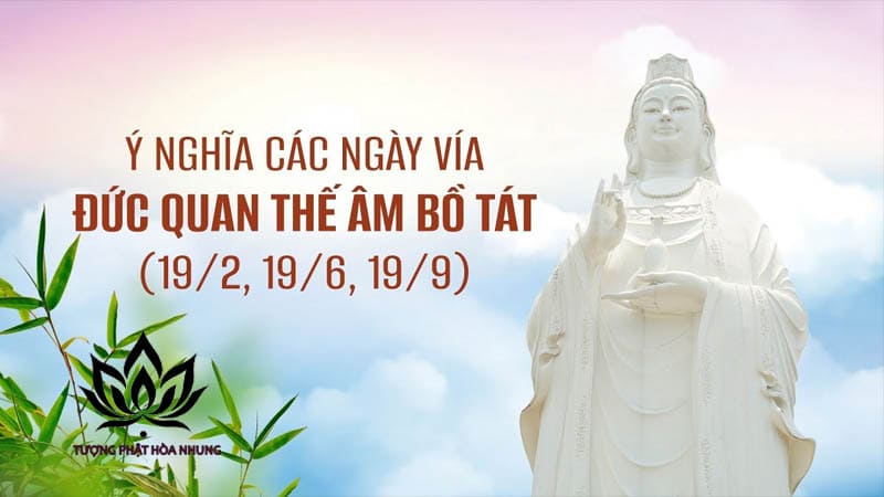 Ngày Vía Quan Âm Bồ Tát: Nguồn Gốc, Ý Nghĩa Và Những Điều Cần Biết