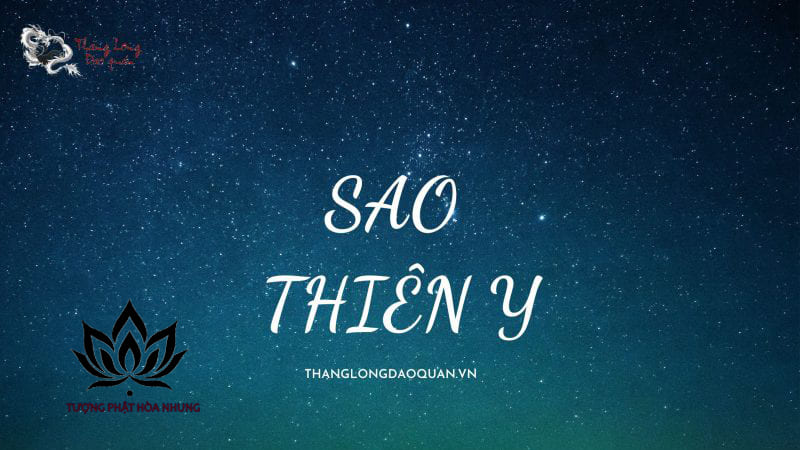 Sao Thiên Y Là Gì? Giải Mã Ý Nghĩa Cát Tinh Thiên Y