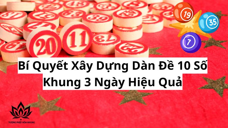 bi-quyet-xay-dung-dan-de-10-so-khung-3-ngay-hieu-qua