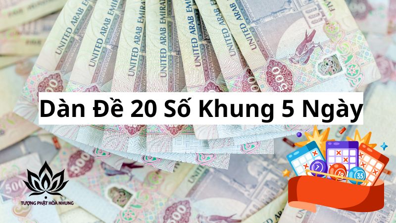 dan-de-20-so-khung-5-ngay