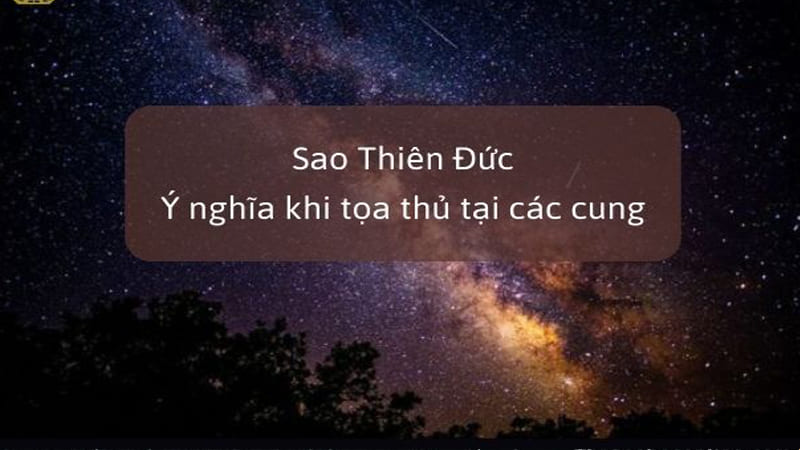 Ví Dụ Về Sao Thiên Đức Trong Lá Số Tử Vi