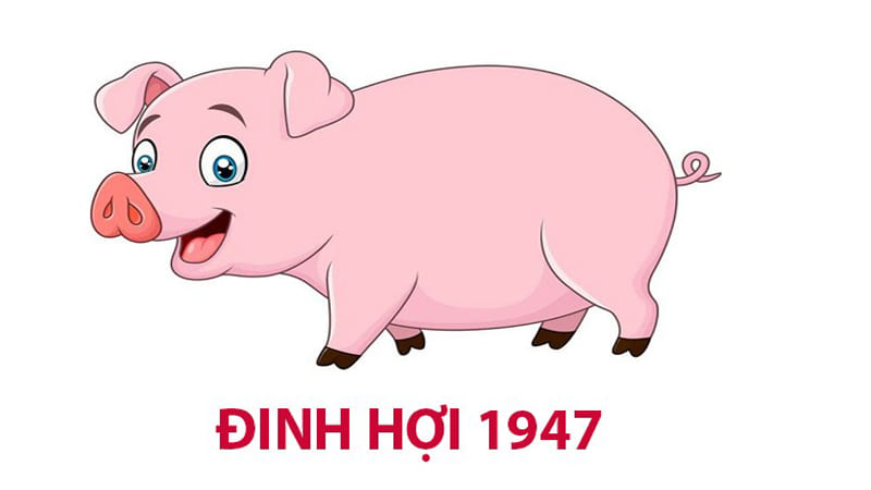 Sinh Năm 1947 Mệnh Gì? Hợp Khắc Tuổi Nào? Màu Sắc, Con Số May Mắn