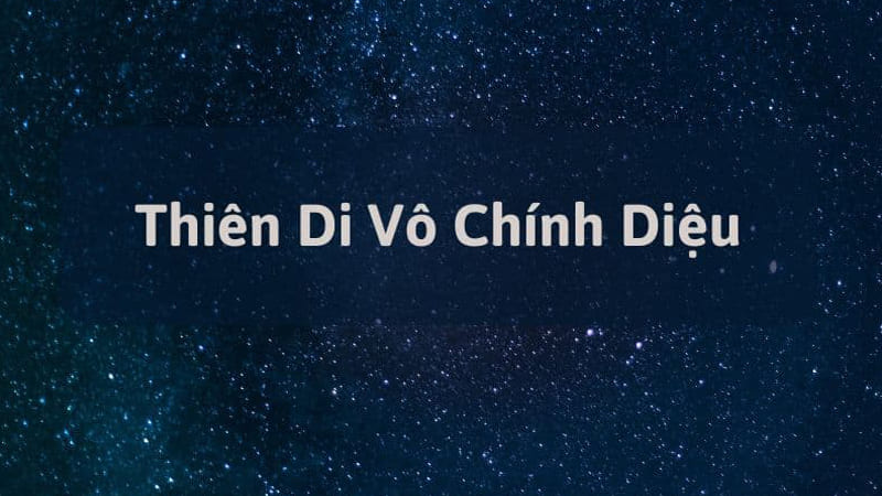 Ý Nghĩa Sâu Sắc Của Sao Thiên Di Vô Chính Diệu Trong Lá Số Tử Vi