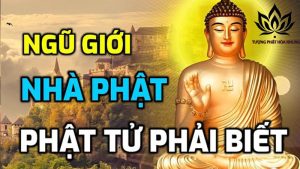 Tìm Hiểu Về 5 Giới Phật Tử Tại Gia