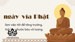 Lịch Các Ngày Vía Phật Quan Trọng Trong Năm (Âm Lịch)