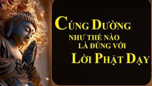 Cúng Dường Tam Bảo Là Như Thế Nào? Khái Niệm và Ý Nghĩa