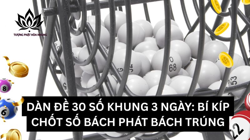 dan-de-30-so-khung-3-ngay