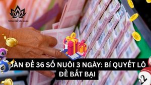 dan-de-36-so-nuoi-3-ngay