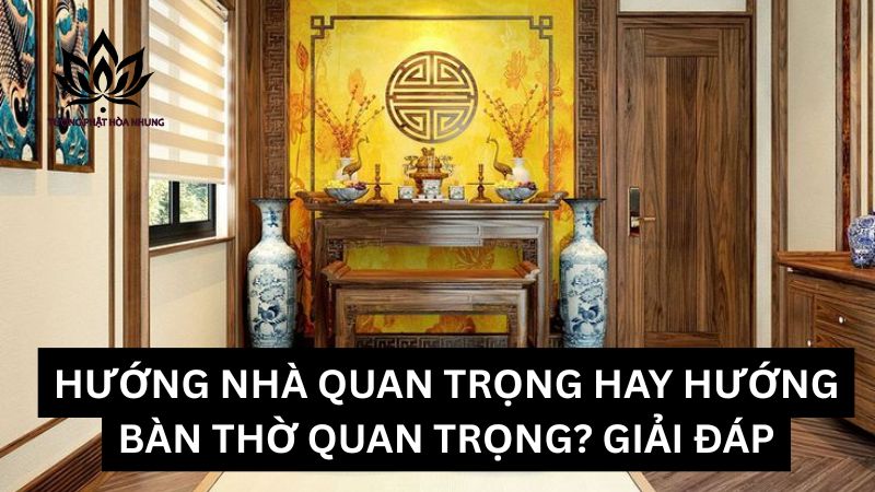 huong-nha-quan-trong-hay-huong-ban-tho-quan-trong (2)