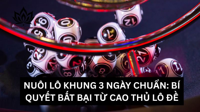 nuoi-lo-khung-3-ngay-chuan