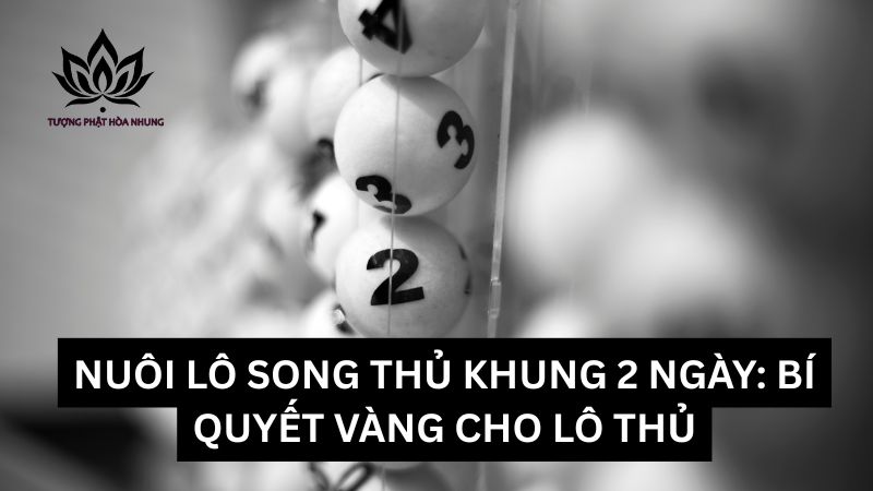 nuoi-lo-song-thu-khung-2-ngay