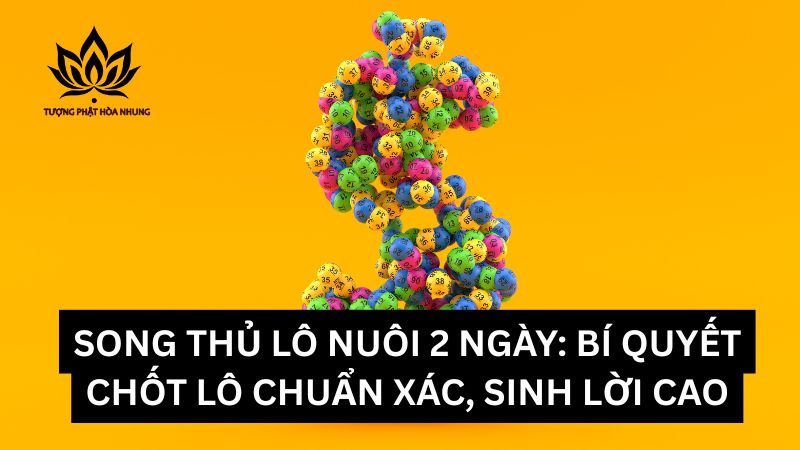 song-thu-lo-nuoi-2-ngay
