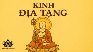 Ý Nghĩa Kinh Địa Tạng Bồ Tát Bổn Nguyện Toàn Diện Nhất
