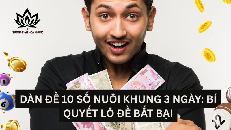 dan-de-10-so-nuoi-khung-3-ngay