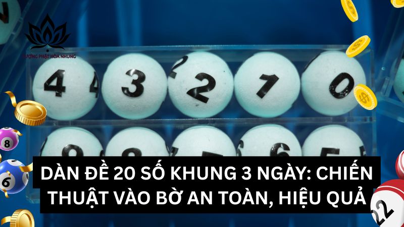 dan-de-20-so-khung-3-ngay
